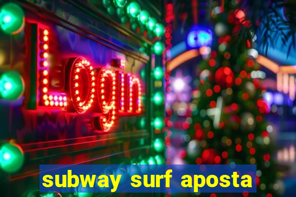 subway surf aposta